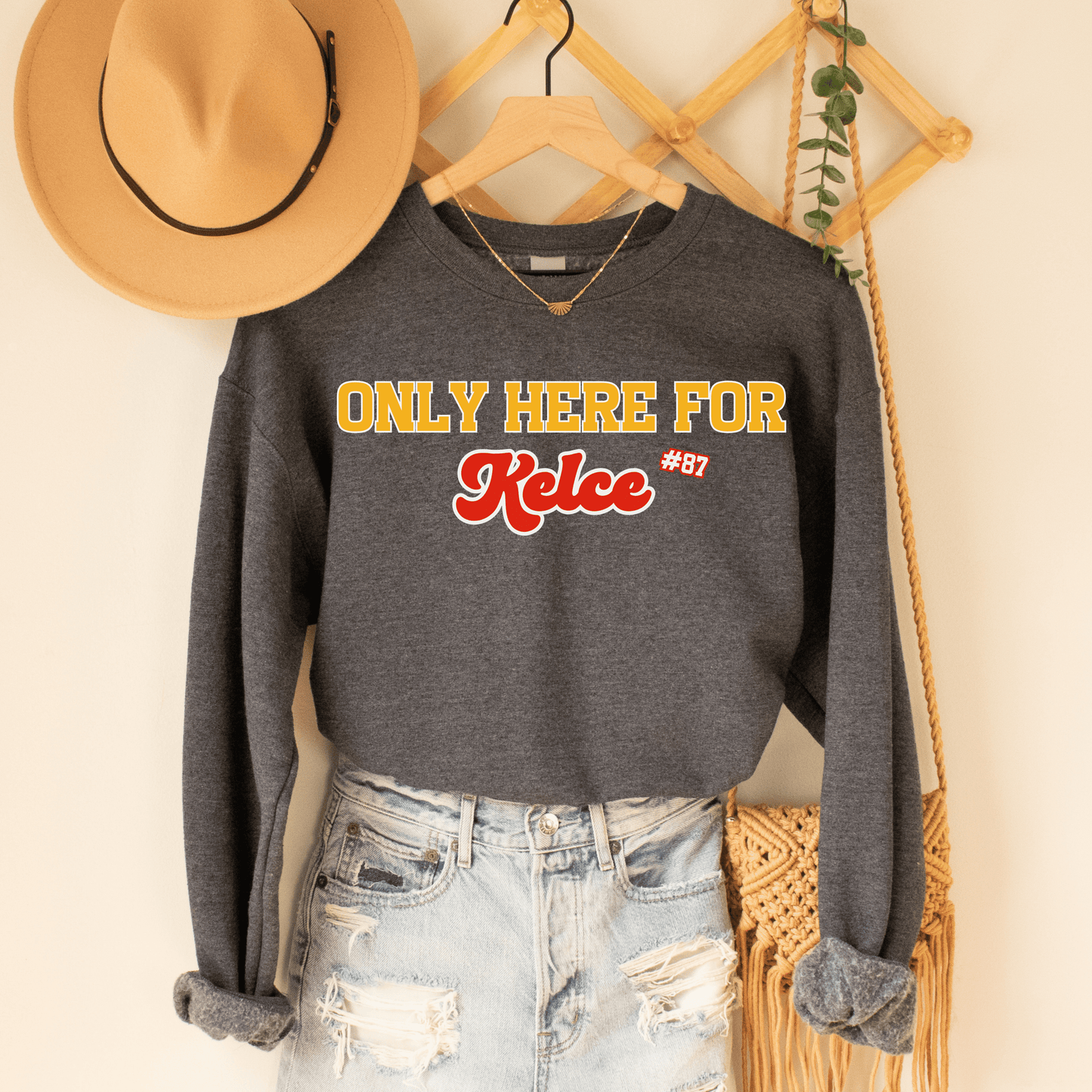 Only Here For Kelce Sweatshirt (FRONT AND BACK) - Happy Place Studio