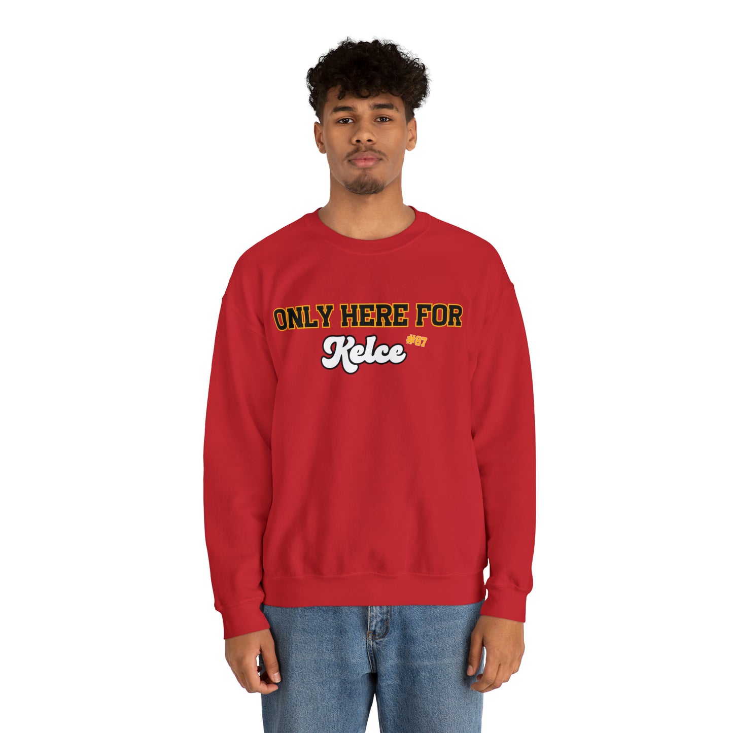 Only Here For Kelce Sweatshirt (FRONT AND BACK) - Happy Place Studio