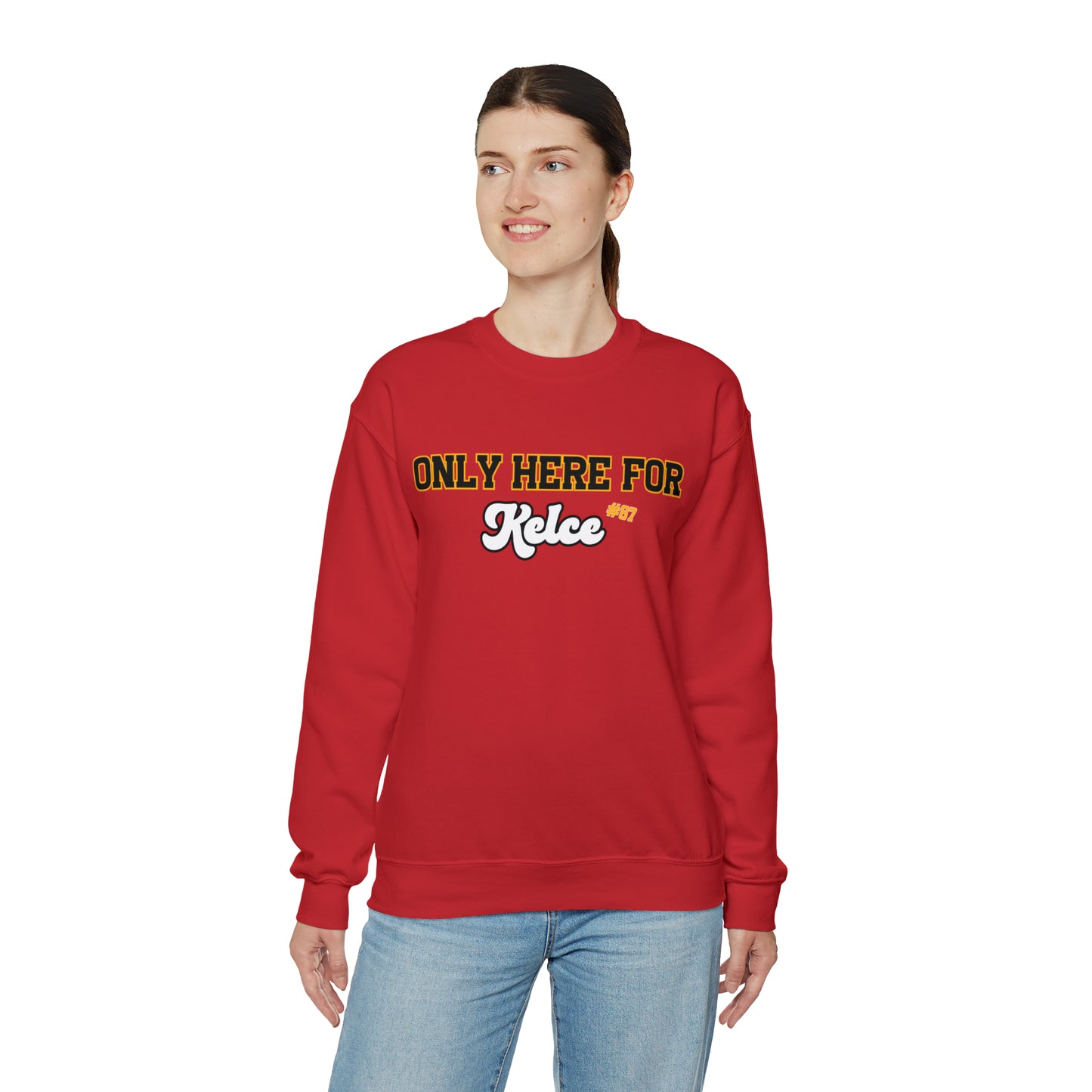 Only Here For Kelce Sweatshirt (FRONT AND BACK) - Happy Place Studio