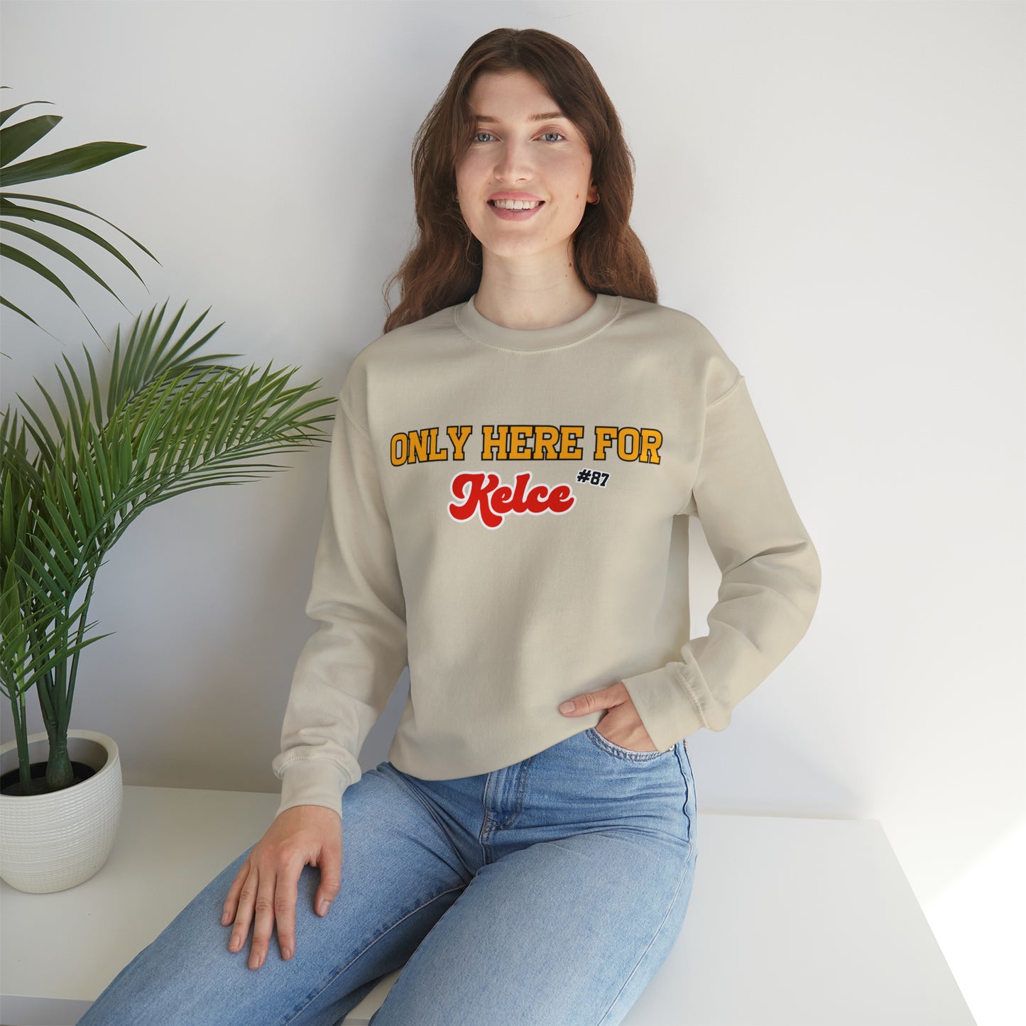 Only Here For Kelce Sweatshirt (FRONT AND BACK) - Happy Place Studio