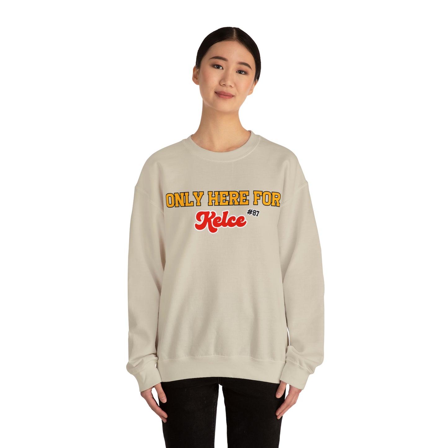 Only Here For Kelce Sweatshirt (FRONT AND BACK) - Happy Place Studio