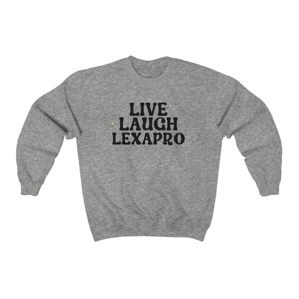 Live Laugh Lexapro Crewneck - Happy Place Studio