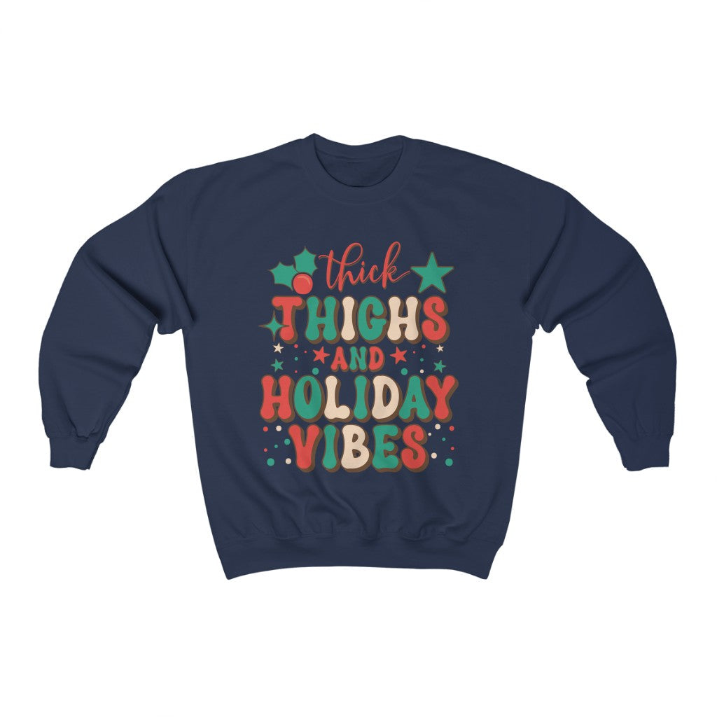 Thick Thighs and Christmas Vibes Sweatshirt - Happy Place Studio