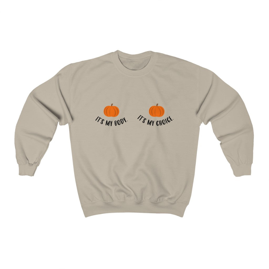 My Body My Choice Pumpkin Sweatshirt - Happy Place Studio