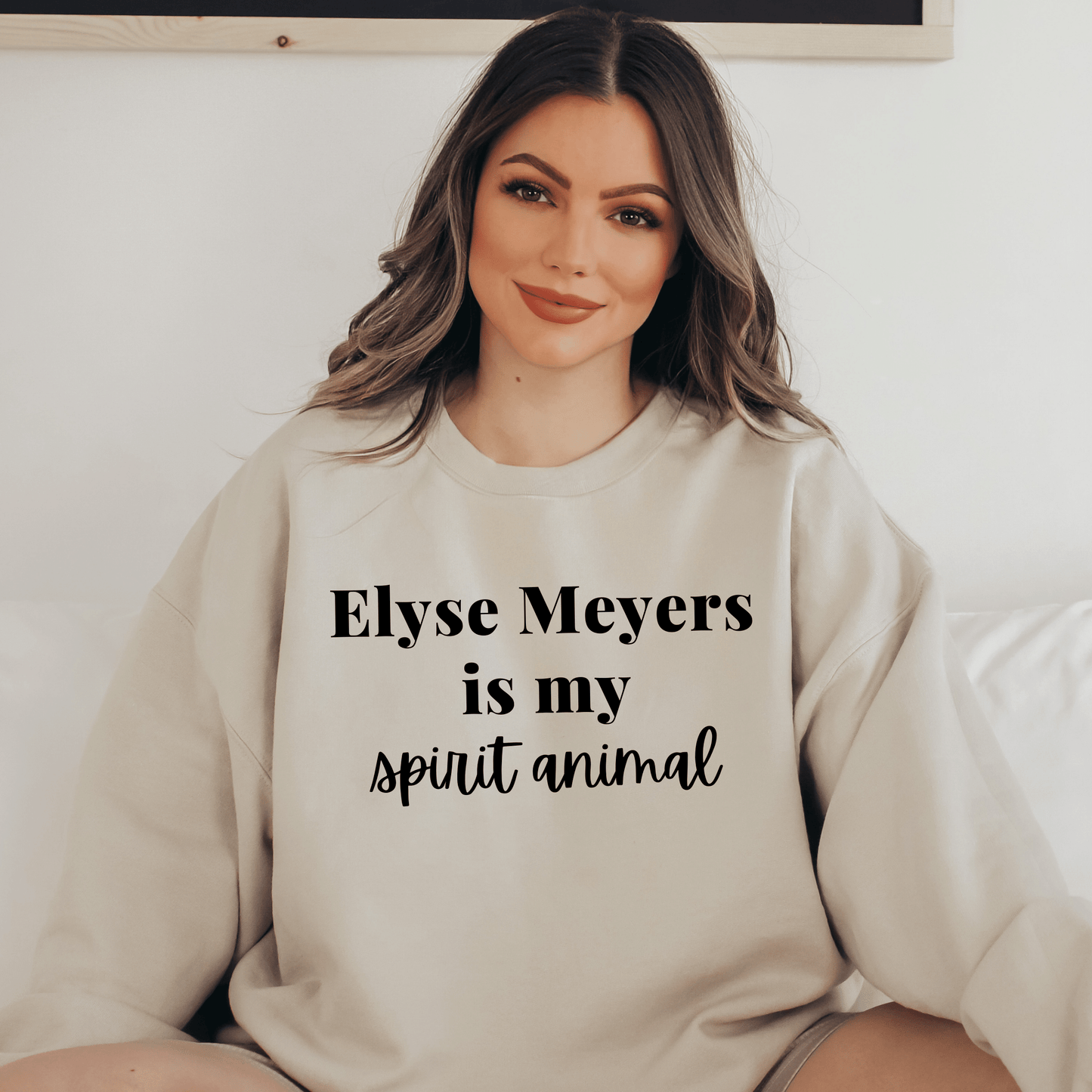 Elyse Meyers is My Spirit Animal Sweatshirt - They Said It Studio