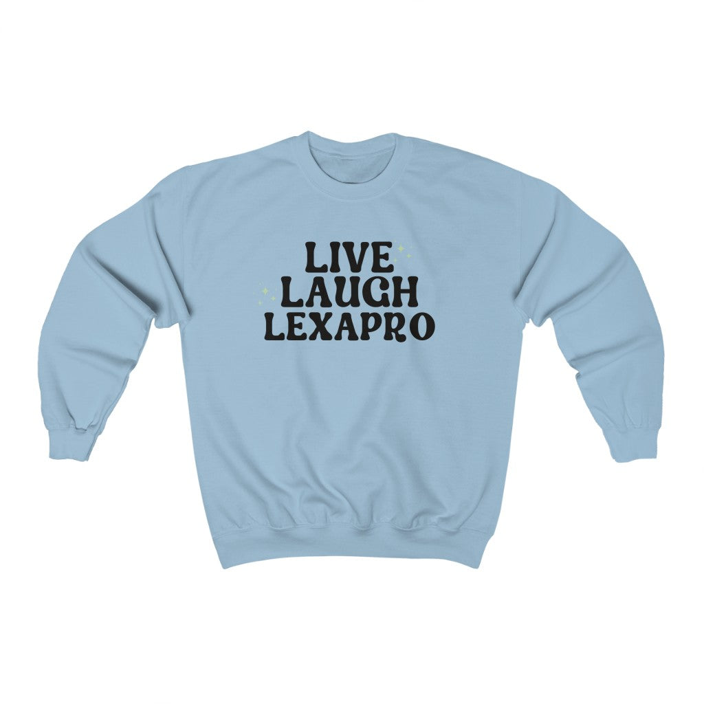 Live Laugh Lexapro Crewneck - Happy Place Studio