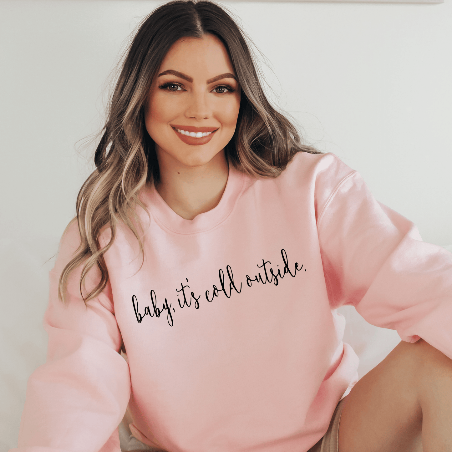 Baby It's Cold Outside Sweatshirt - Happy Place Studio