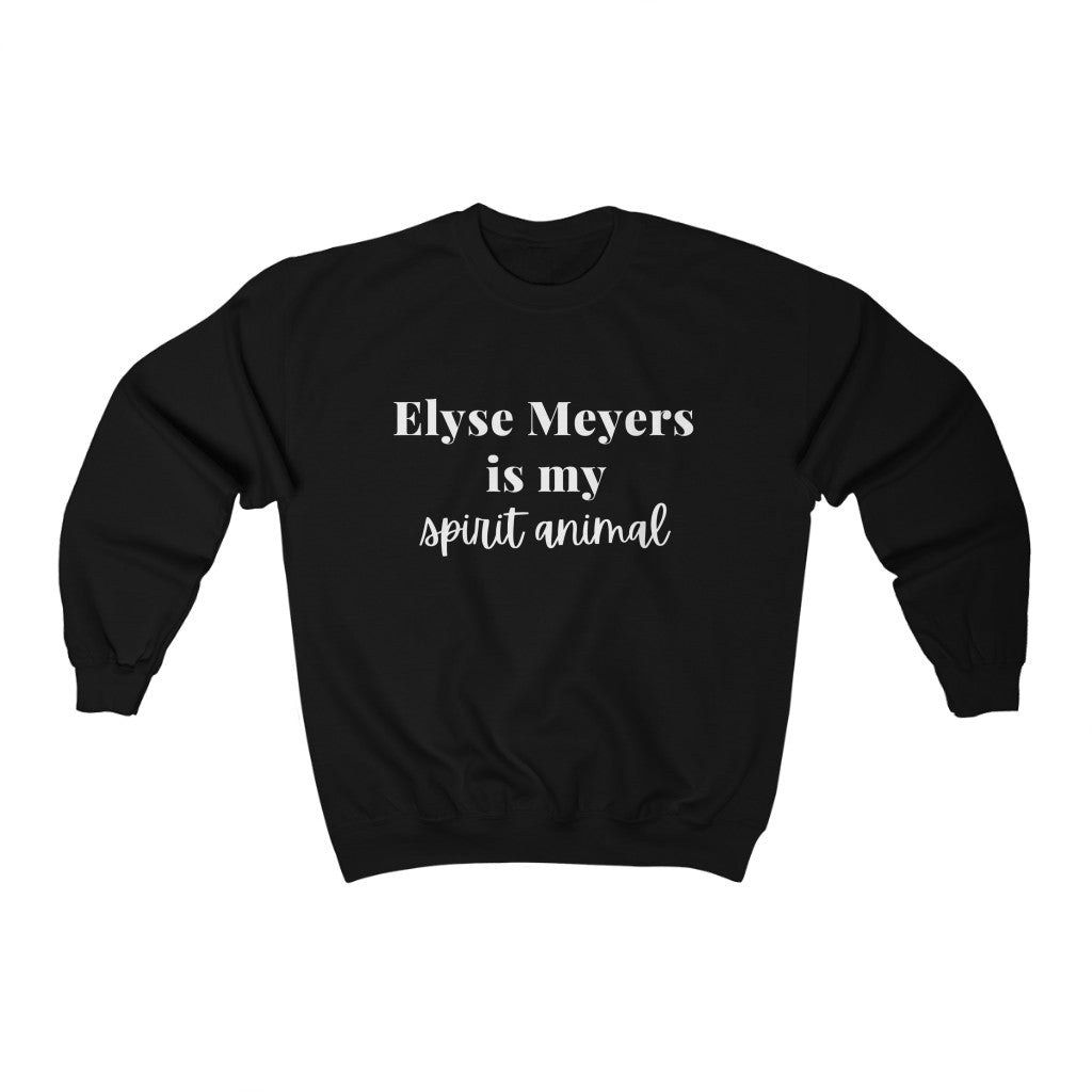 Elyse Meyers White Lettering is My Spirit Animal Sweatshirt - They Said It Studio