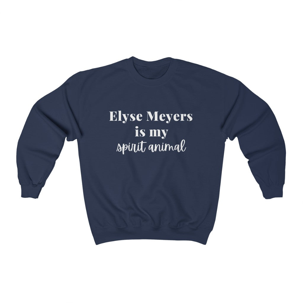 Elyse Meyers White Lettering is My Spirit Animal Sweatshirt - They Said It Studio