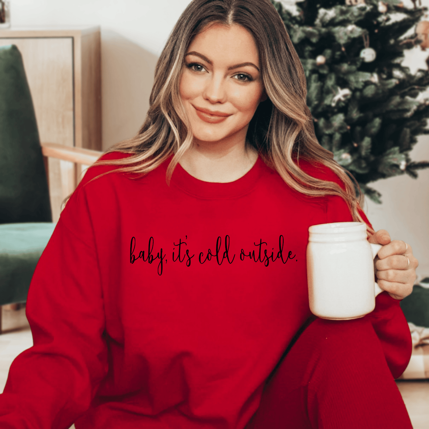 Baby It's Cold Outside Sweatshirt - Happy Place Studio