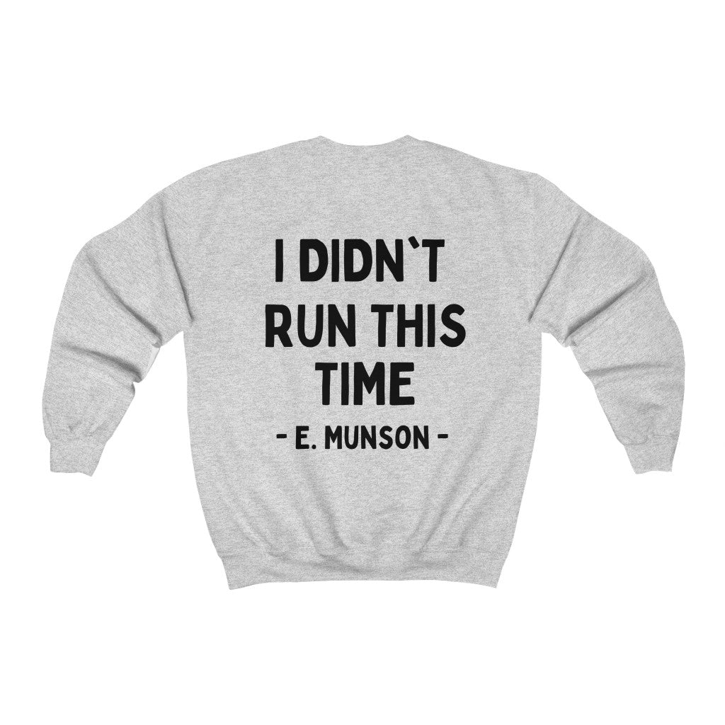 I Didn't Run This Time Crewneck Sweatshirt - Happy Place Studio
