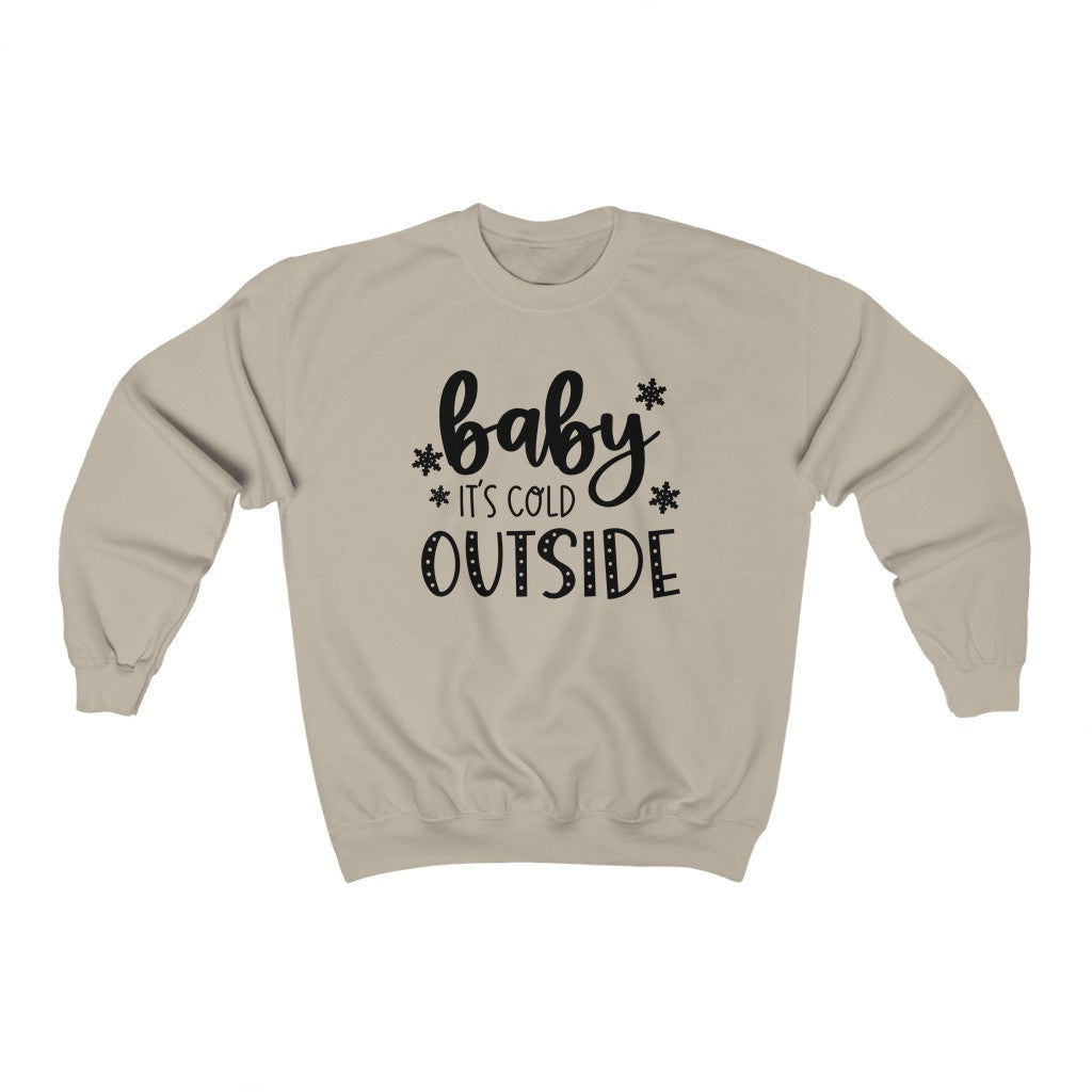 Baby it's Cold Outside Sweatshirt - Happy Place Studio