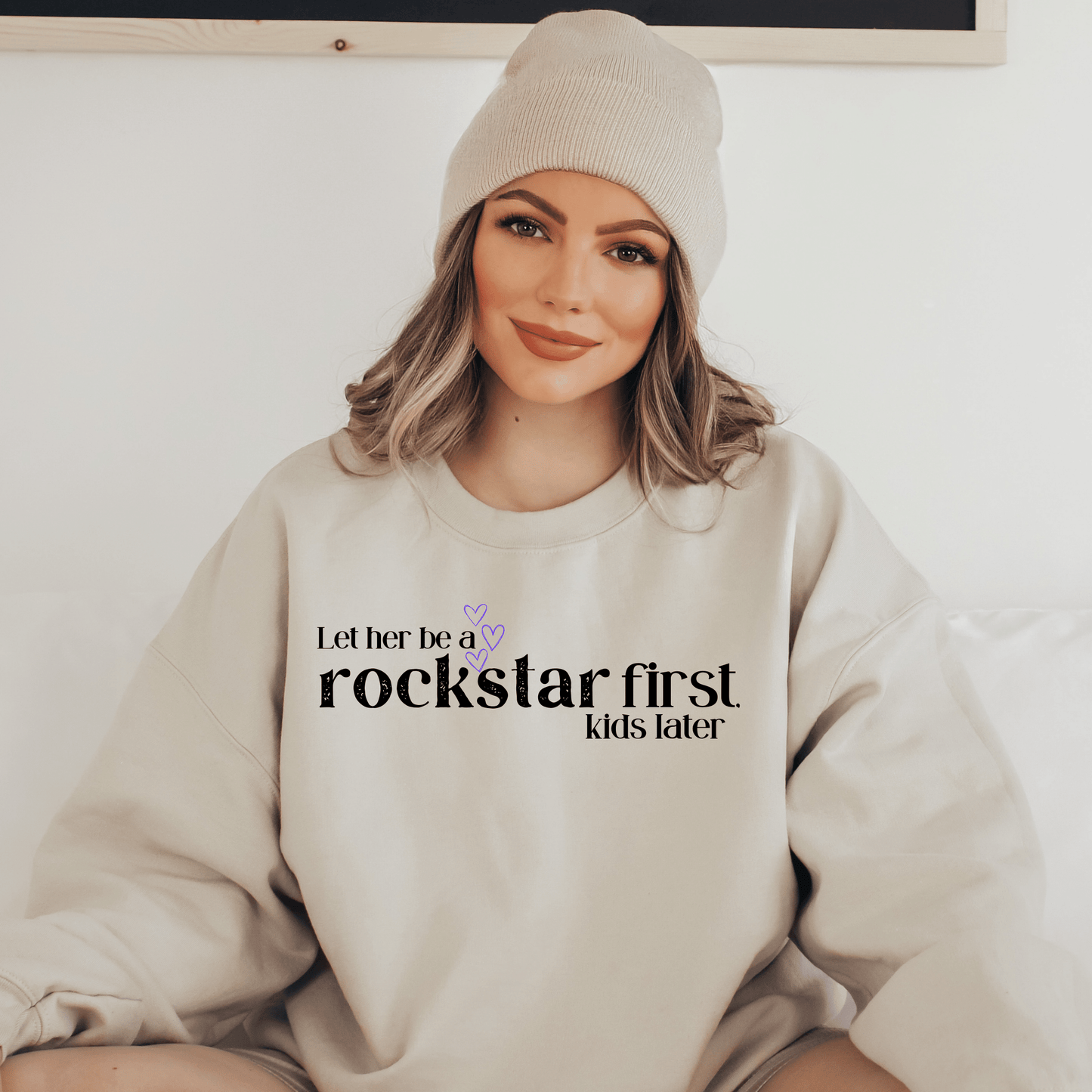 Let Her Be a Rockstar First Crewneck Sweatshirt - They Said It Studio