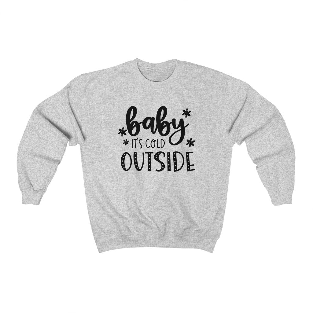 Baby it's Cold Outside Sweatshirt - Happy Place Studio