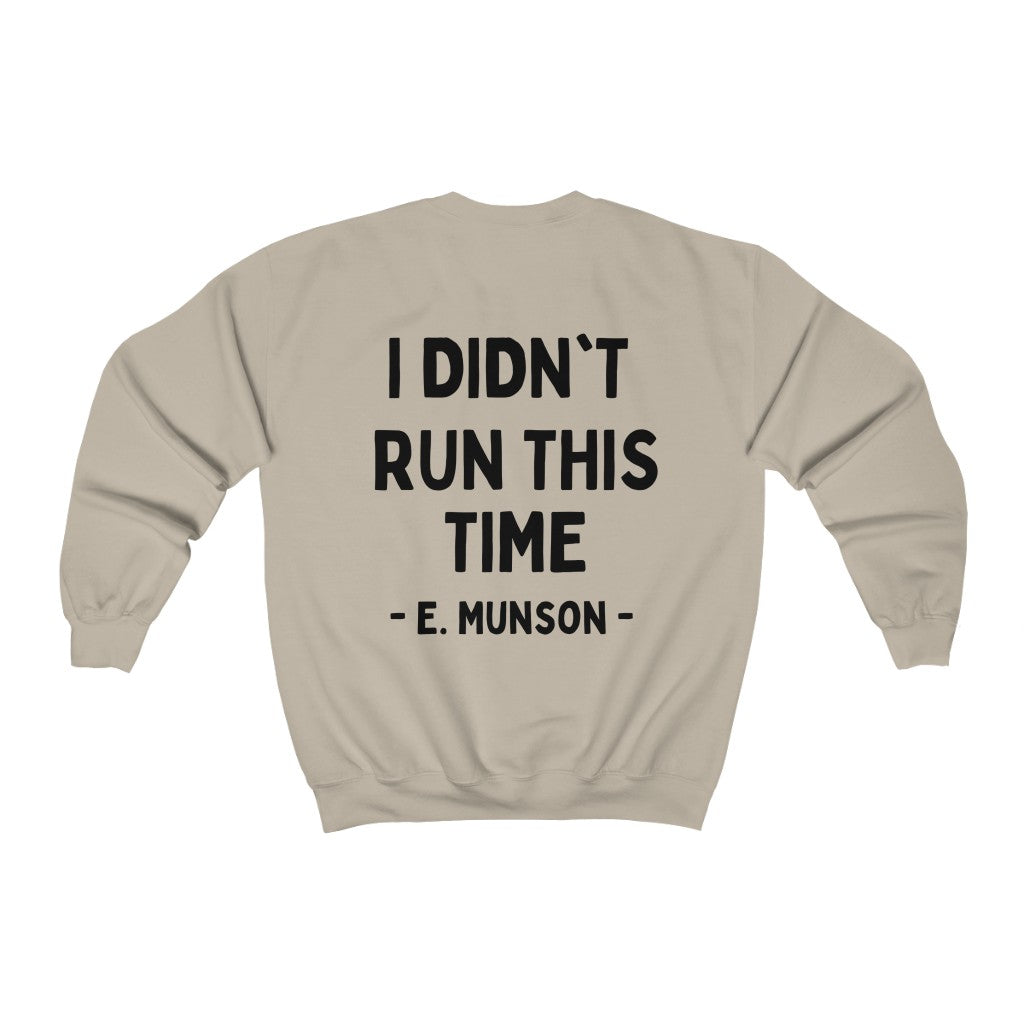 I Didn't Run This Time Crewneck Sweatshirt - Happy Place Studio