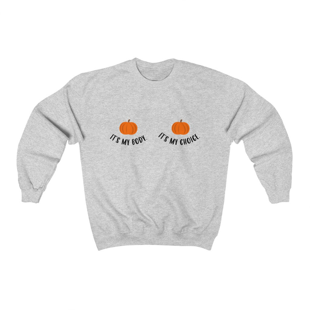 My Body My Choice Pumpkin Sweatshirt - Happy Place Studio