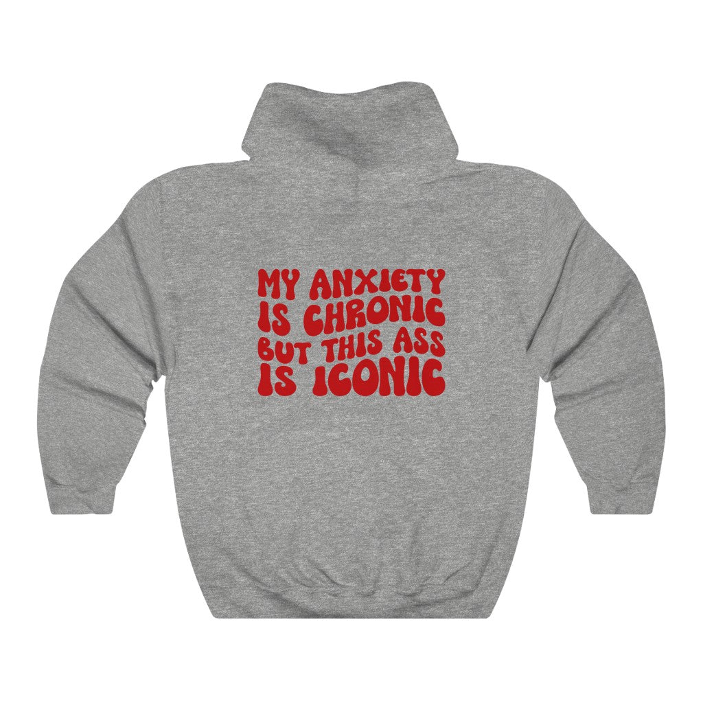 My Anxiety is Chronic Hooded Sweatshirt - Happy Place Studio