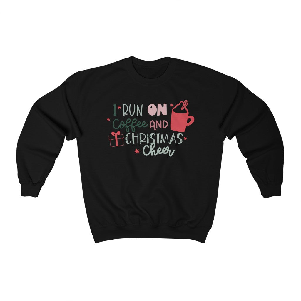 Run on Coffee and Christmas Cheer Sweatshirt - Happy Place Studio