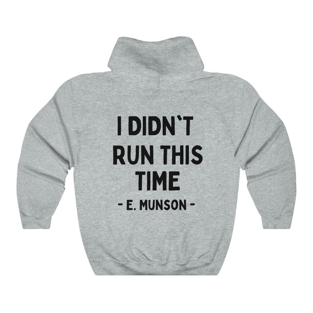 I Didn't Run Hoodie Sweatshirt - Happy Place Studio