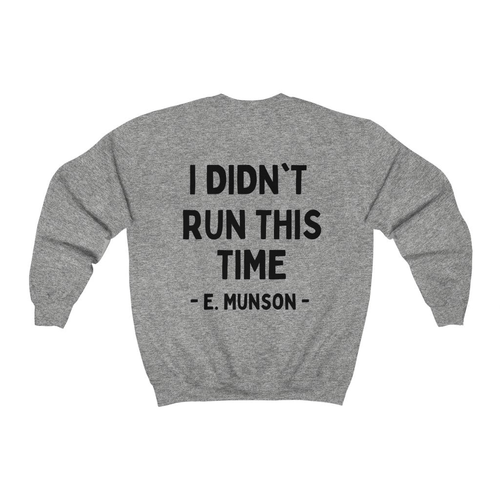 I Didn't Run This Time Crewneck Sweatshirt - Happy Place Studio