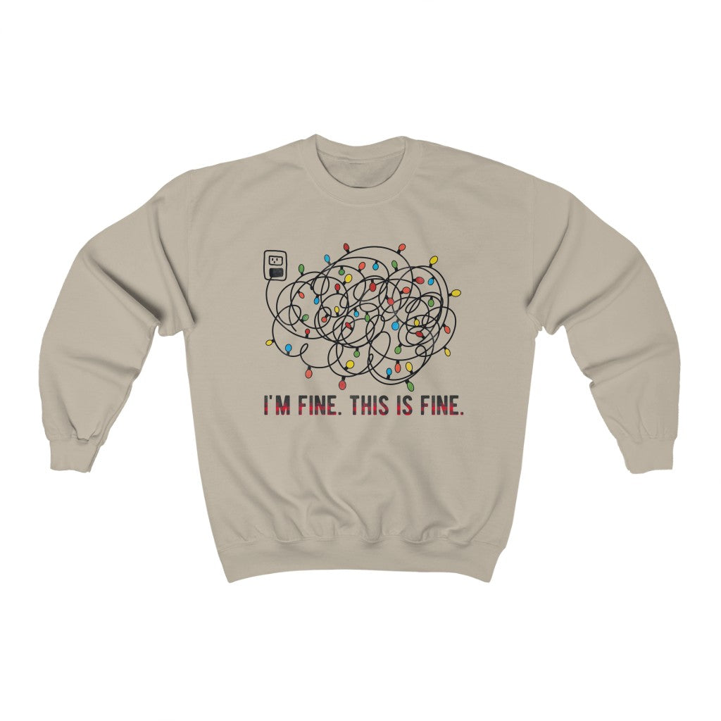 I'm Fine, This is Fine Sweatshirt - Happy Place Studio
