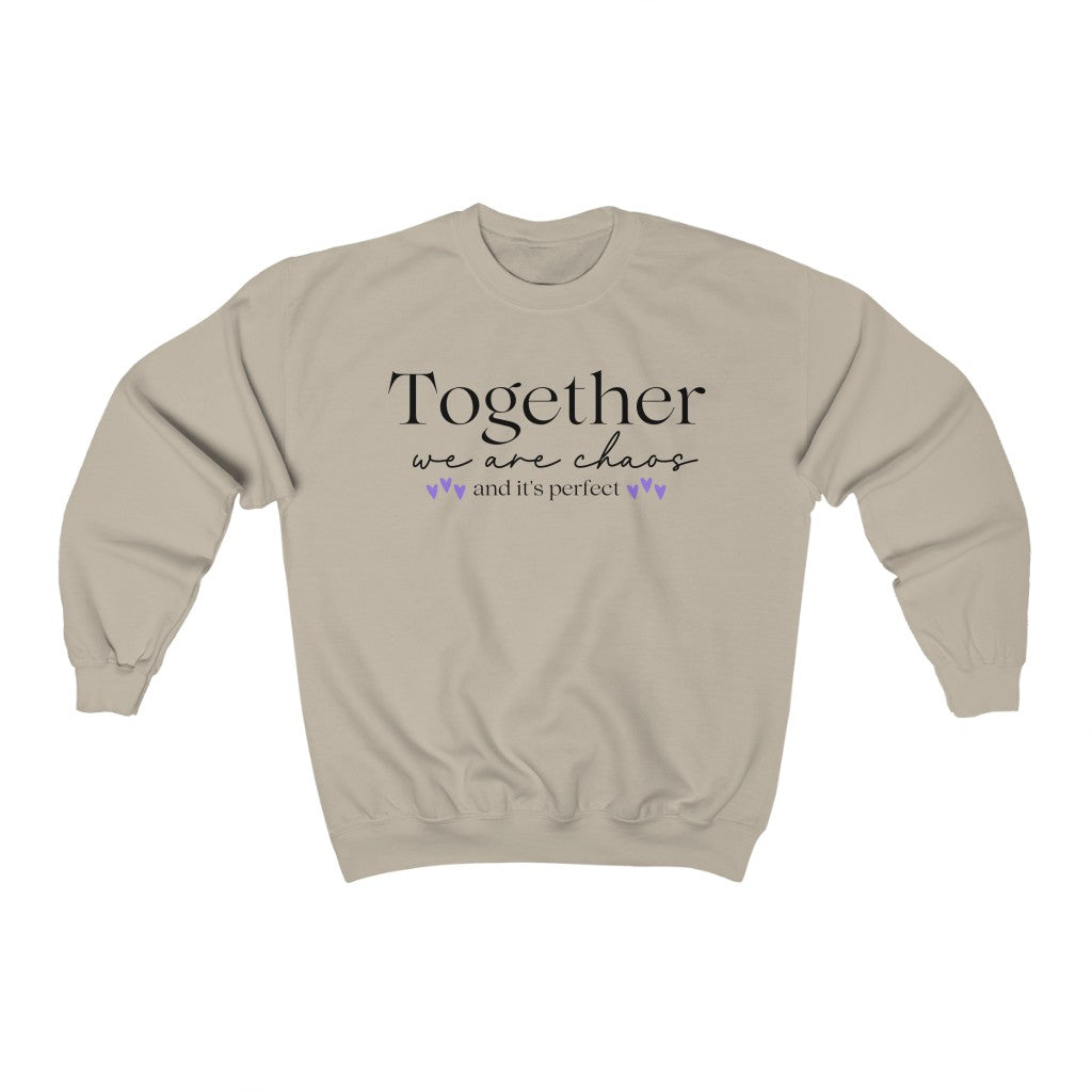 Together We Are Chaos Crewneck Sweatshirt - They Said It Studio