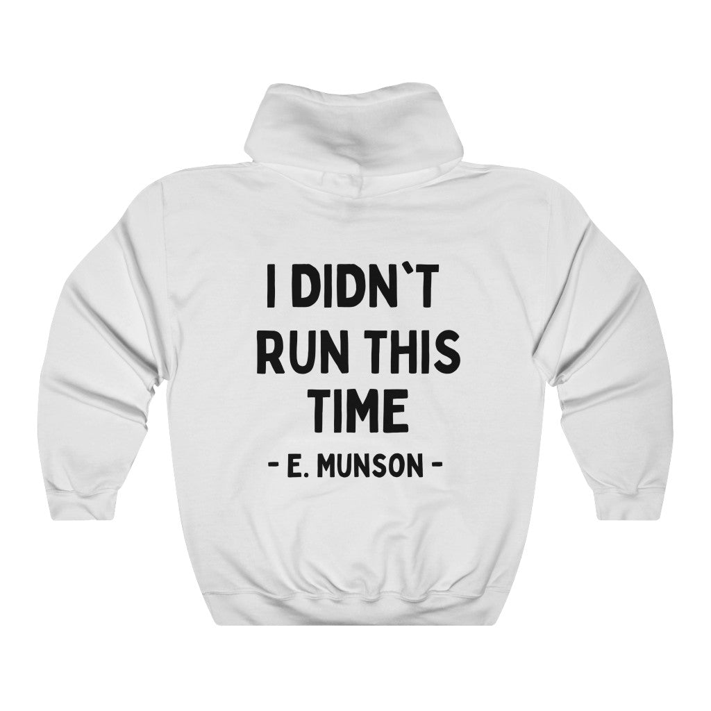 I Didn't Run Hoodie Sweatshirt - Happy Place Studio