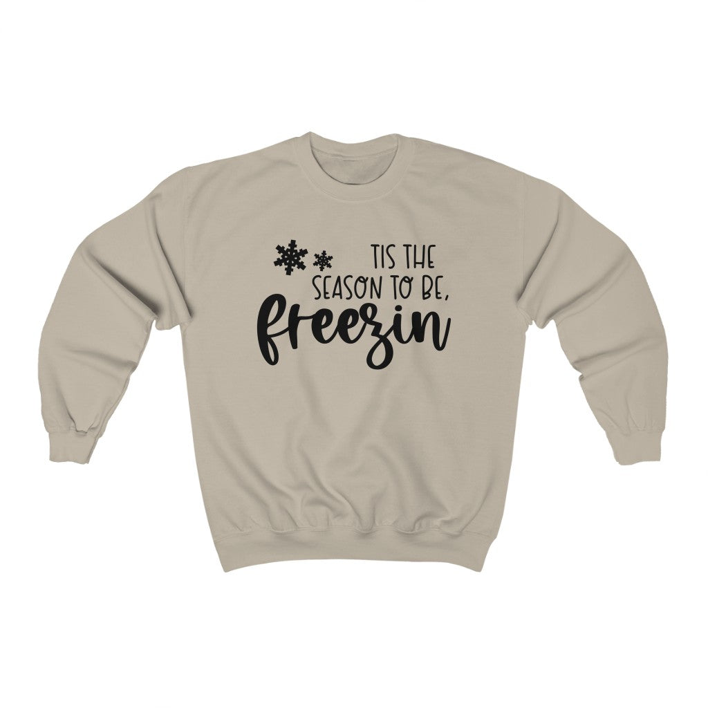 Tis the Season to be Freezing Sweatshirt - Happy Place Studio