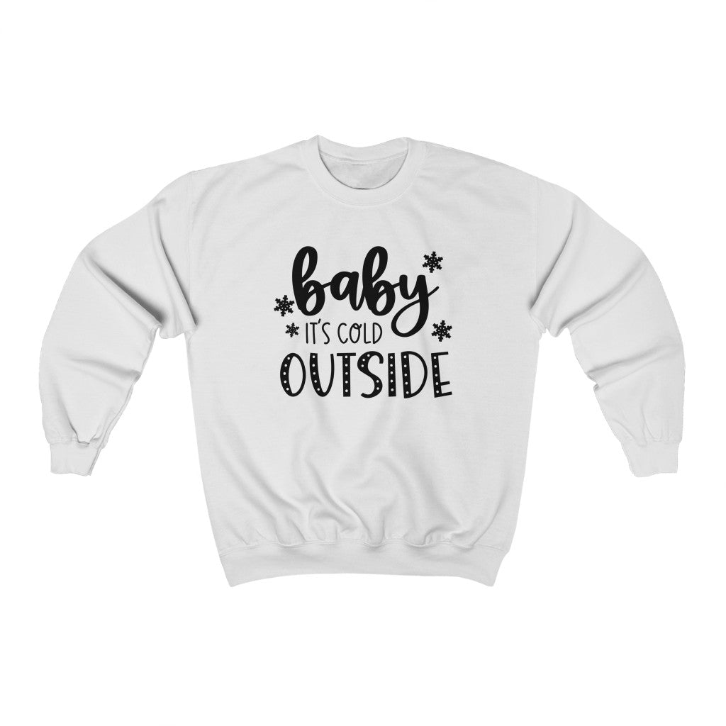 Baby it's Cold Outside Sweatshirt - Happy Place Studio