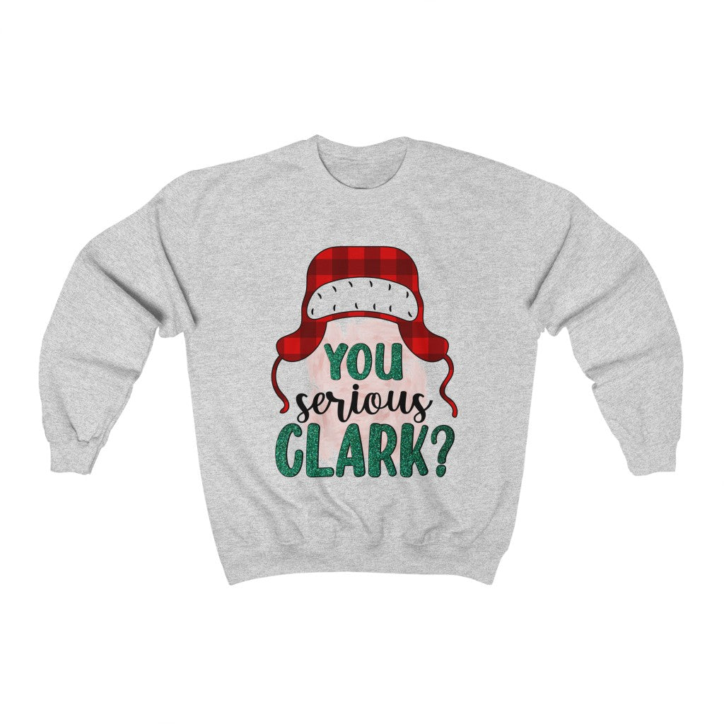 Are You Serious Clark? Sweatshirt - Happy Place Studio