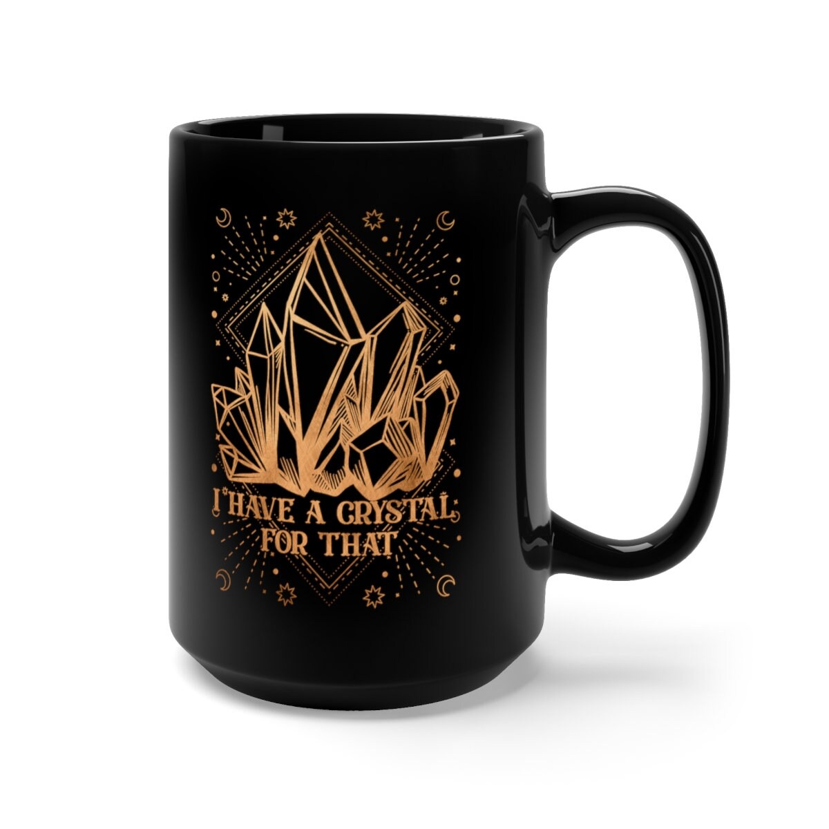I Have A Crystal For That Mug, Crystal Tarot Mug, Witchy Tarot Mug, Mystical Mug, Celestial Mug, Gift for crystal lovers, gift for tarot - Happy Place Studio