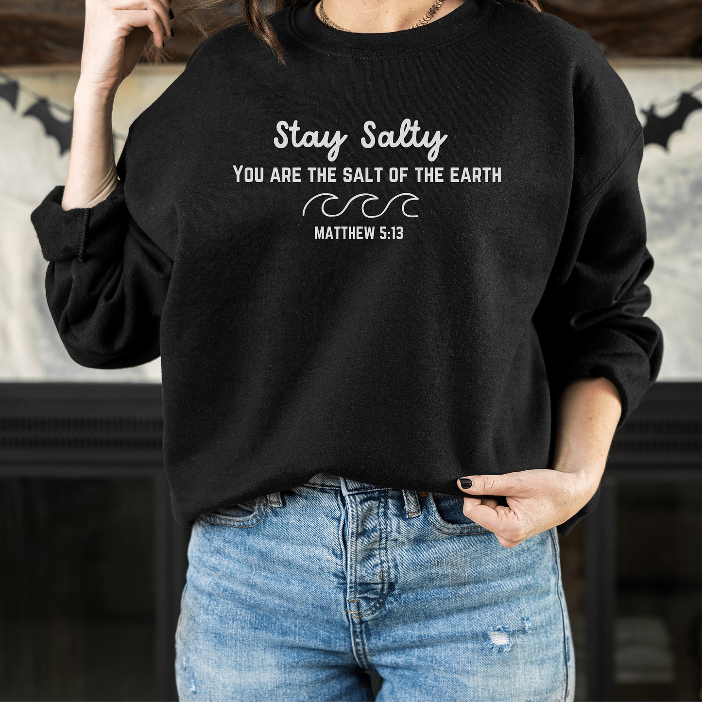 Stay Salty Scripture Sweatshirt, Christian Sweatshirt, Jesus Sweatshirt,Love Like Jesus, Jesus is King, Jesus Loves You, Jesus Crewneck - Happy Place Studio