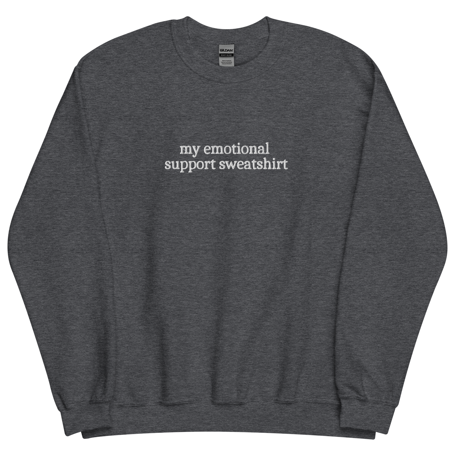 Embroidered My Emotional Support Sweatshirt - Happy Place Studio
