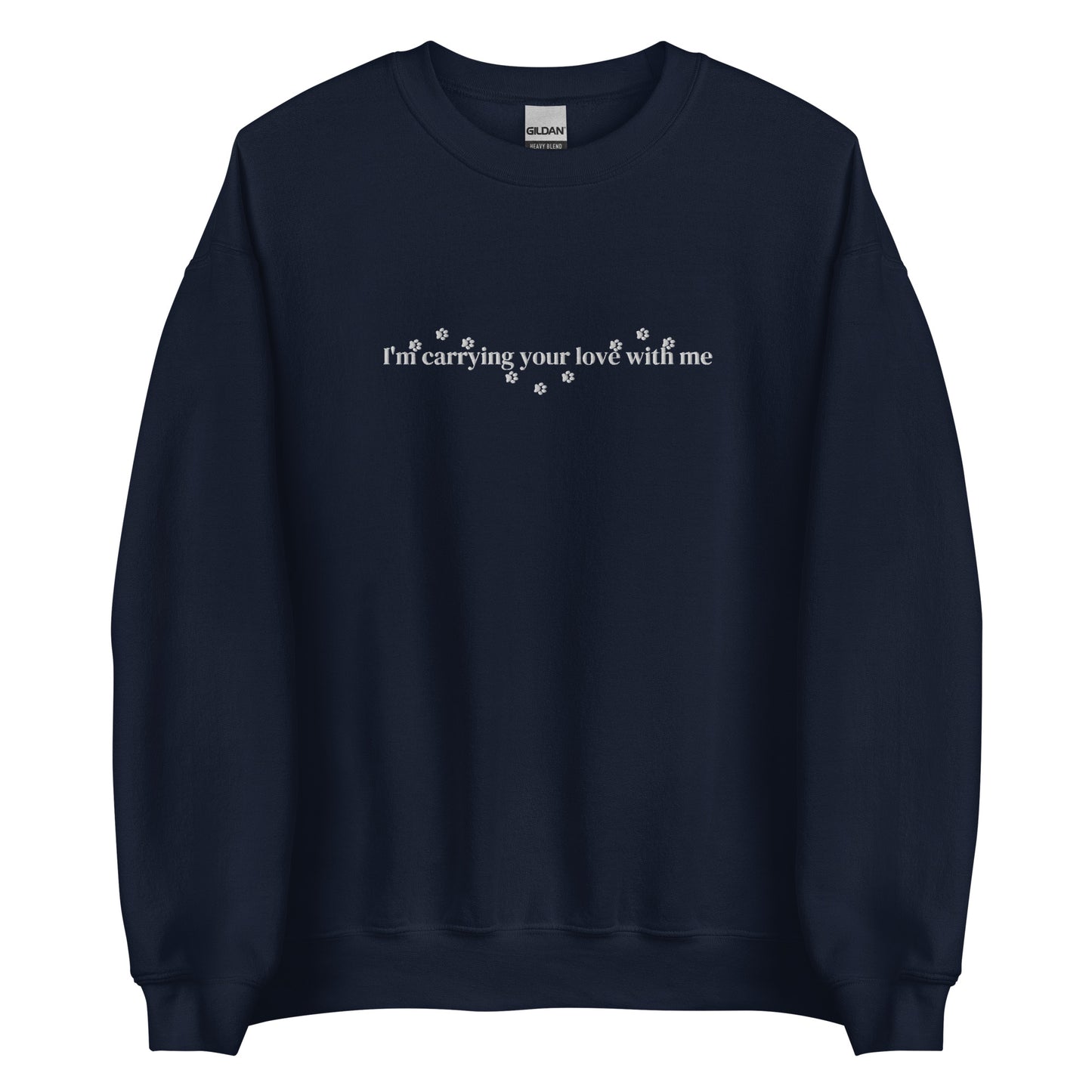 Embroidered I'm Carrying Your Love with Me Paw Prints Sweatshirt - They Said It Studio