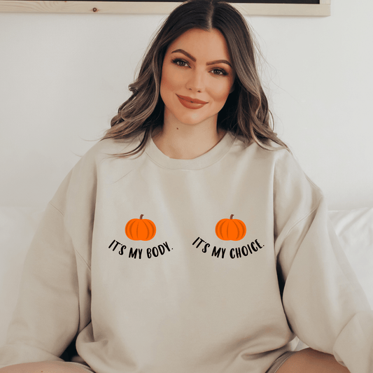 My Body My Choice Pumpkin Sweatshirt - Happy Place Studio