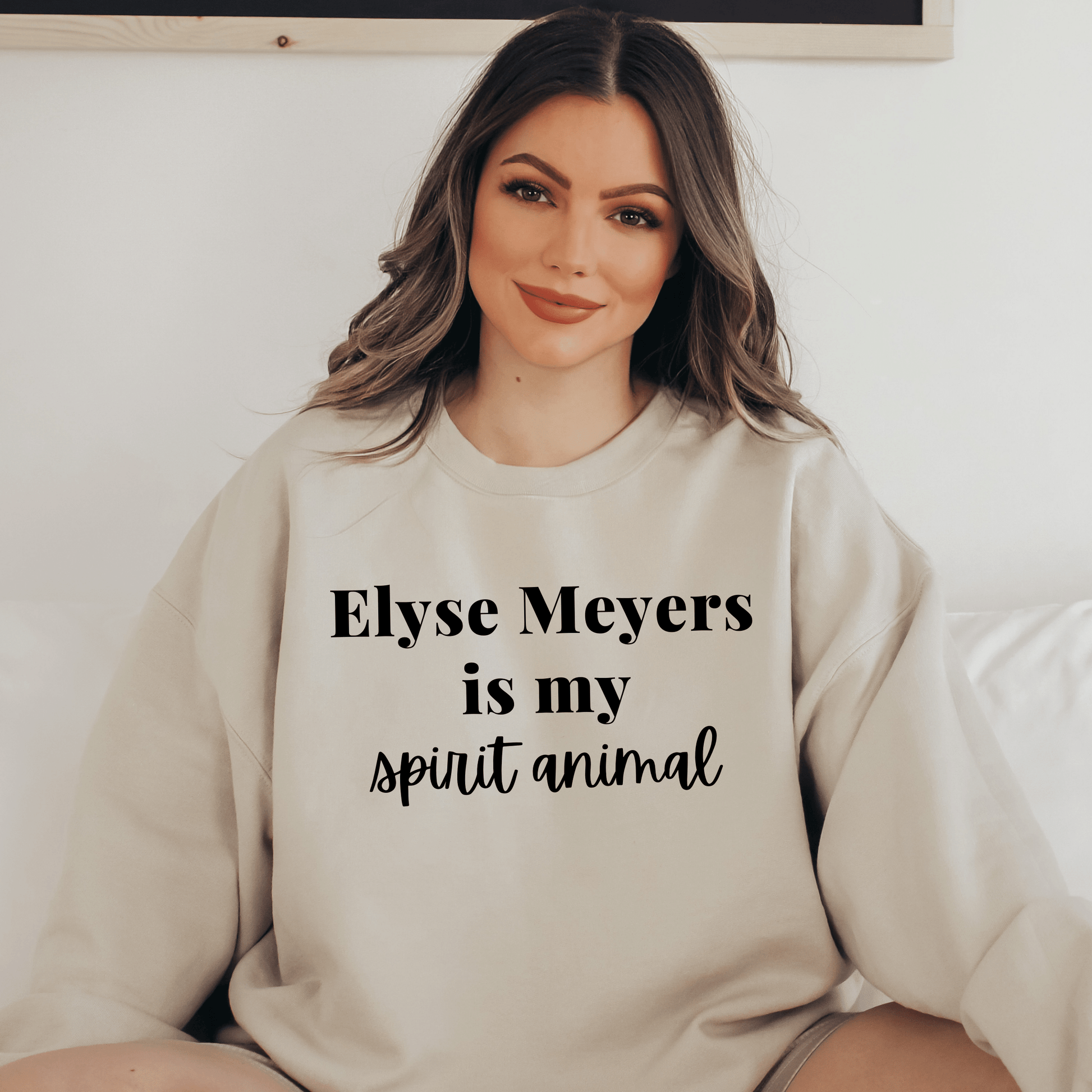 Elyse Meyers is My Spirit Animal Sweatshirt - They Said It Studio