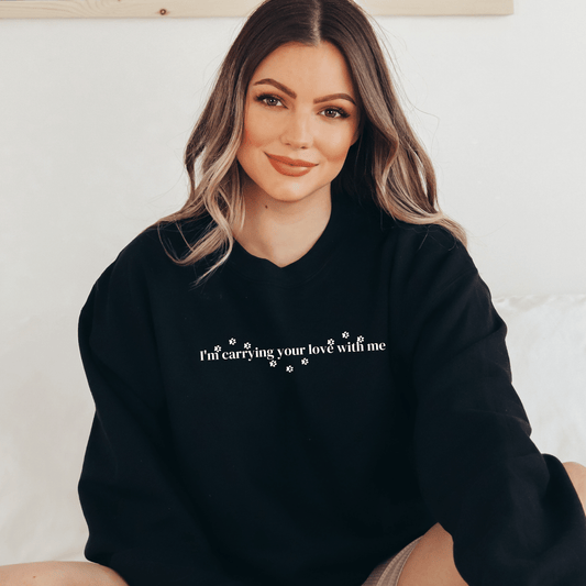 Embroidered I'm Carrying Your Love with Me Paw Prints Sweatshirt - They Said It Studio