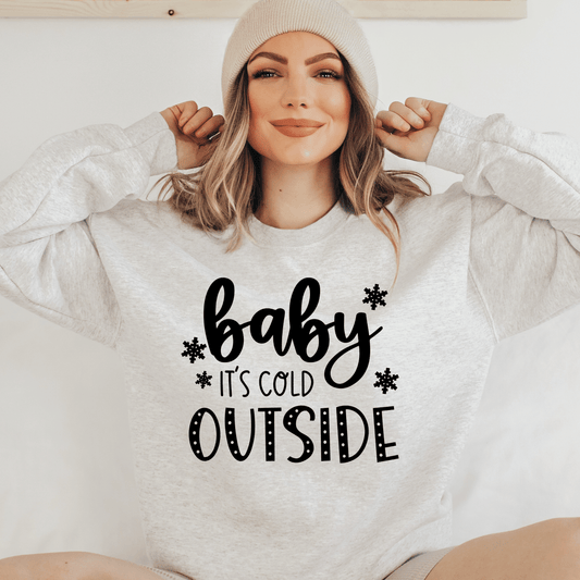 Baby it's Cold Outside Sweatshirt - Happy Place Studio