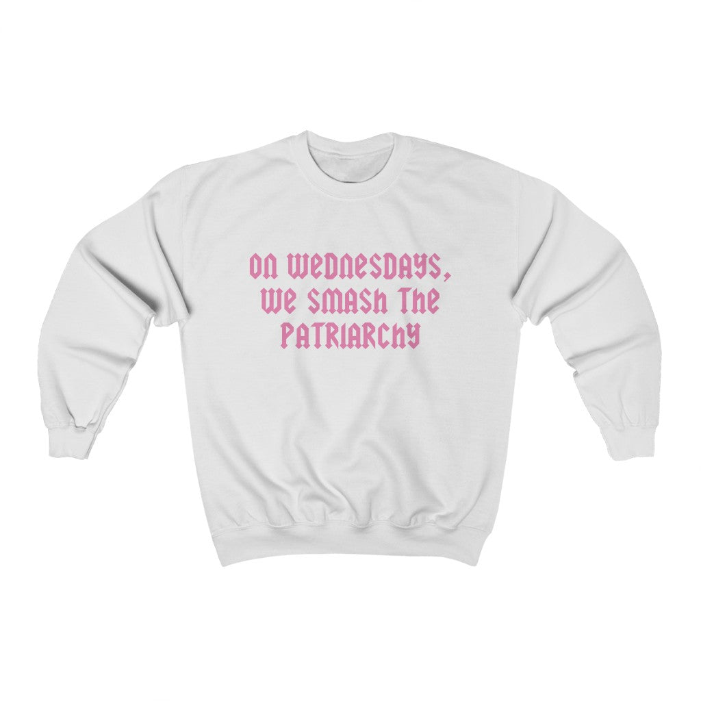 On Wednesdays We Smash the Patriarchy Crewneck Sweatshirt - Happy Place Studio