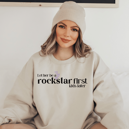 Let Her Be a Rockstar First Crewneck Sweatshirt - They Said It Studio