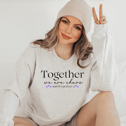 Together We Are Chaos Crewneck Sweatshirt - They Said It Studio