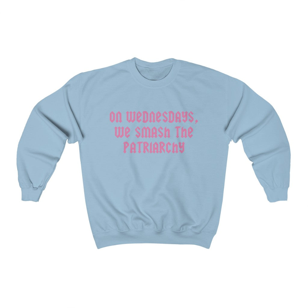 On Wednesdays We Smash the Patriarchy Crewneck Sweatshirt - Happy Place Studio