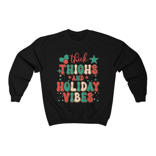 Thick Thighs and Christmas Vibes Sweatshirt - Happy Place Studio