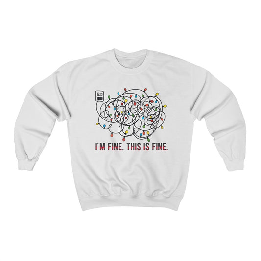 I'm Fine, This is Fine Sweatshirt - Happy Place Studio