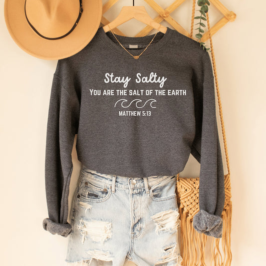 Stay Salty Scripture Sweatshirt, Christian Sweatshirt, Jesus Sweatshirt,Love Like Jesus, Jesus is King, Jesus Loves You, Jesus Crewneck - Happy Place Studio