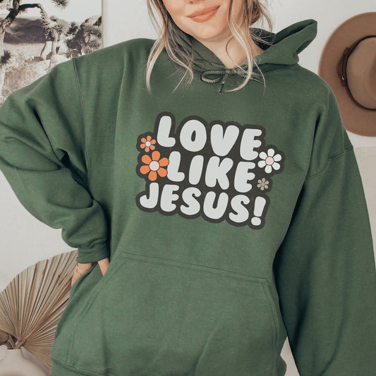 Love Like Jesus Hoodie, Jesus Hoodie, Jesus is Love, Christian Streetwear Christian Crewneck Christian Hoodie Jesus is King Scripture Hoodie - Happy Place Studio