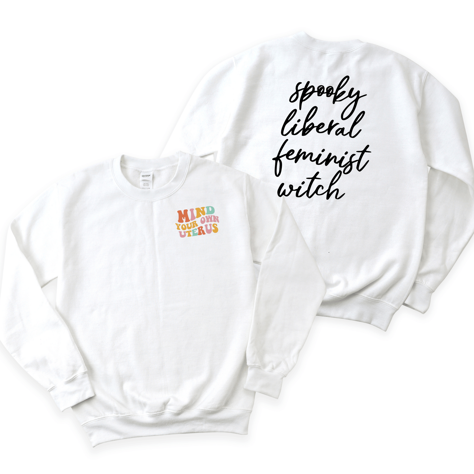 Mind Your Own Uterus Crewneck Sweatshirt - Happy Place Studio